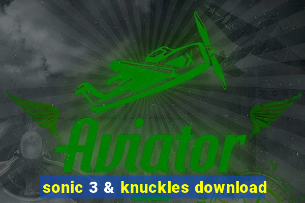 sonic 3 & knuckles download